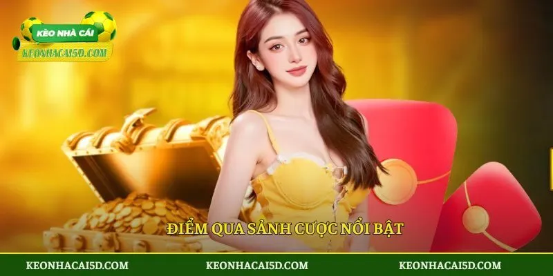 Điểm qua sảnh cược nổi bật